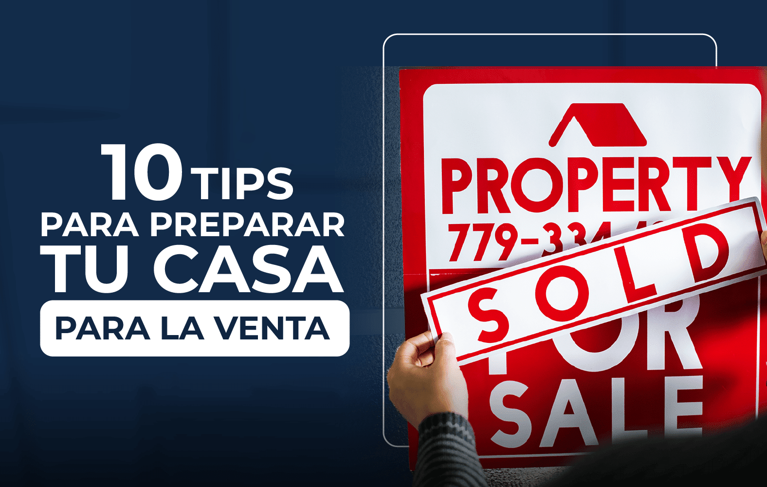 Tips para preparar tu casa para la venta