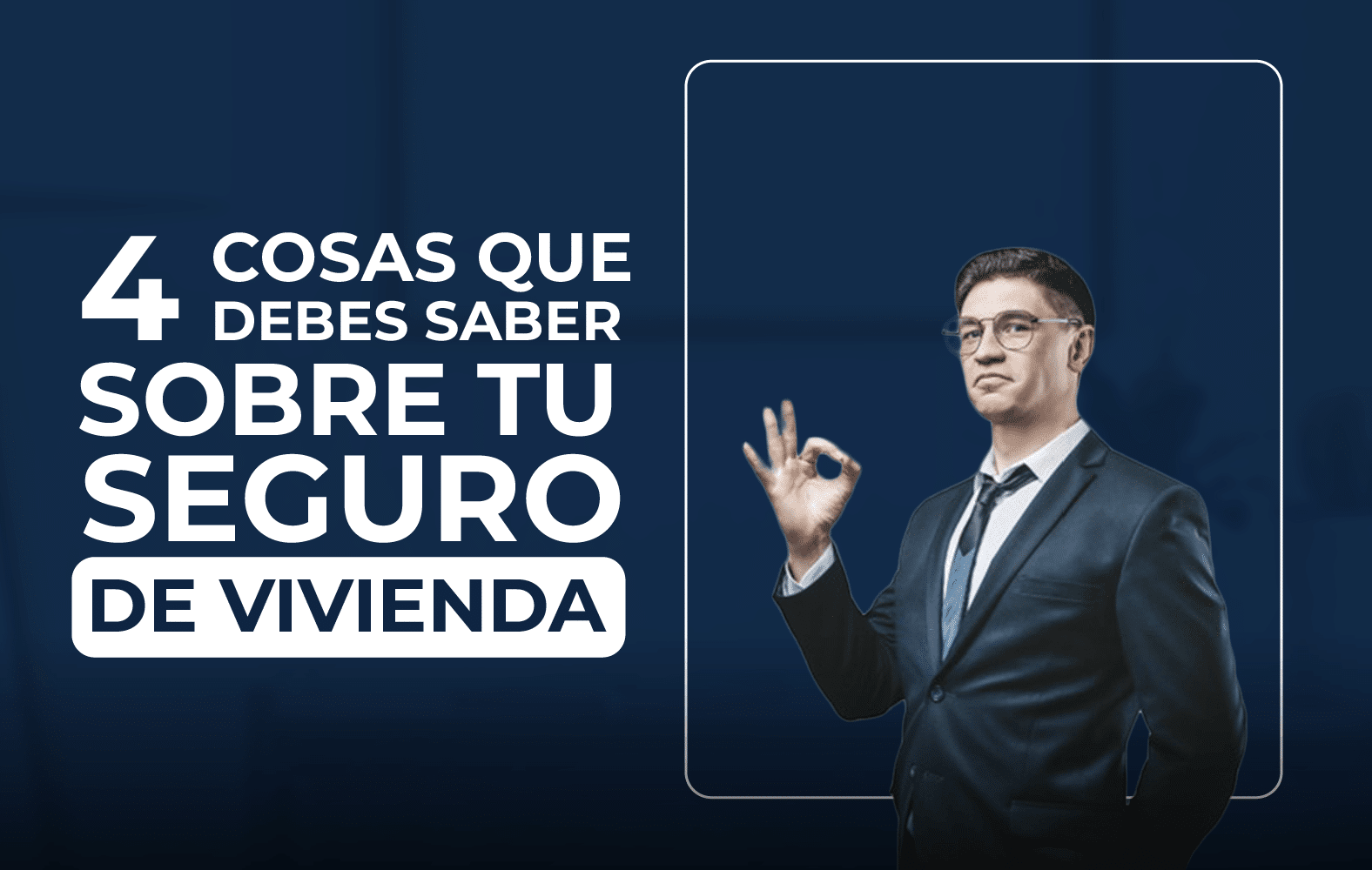 Cosas que debes de saber sobre tu seguro de vivienda