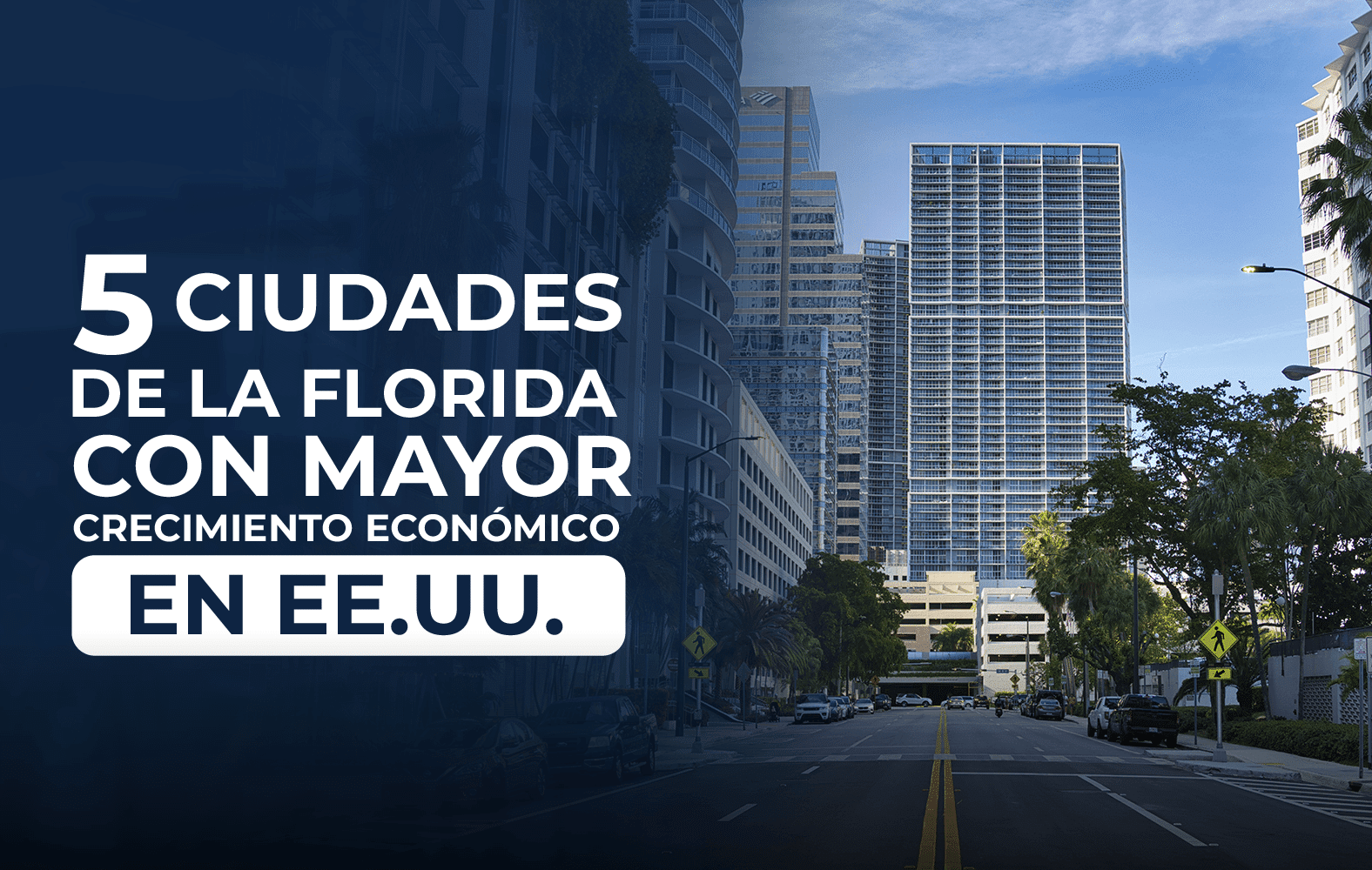 5 ciudades de Florida que tienen un gran crecimiento en Estados Unidos